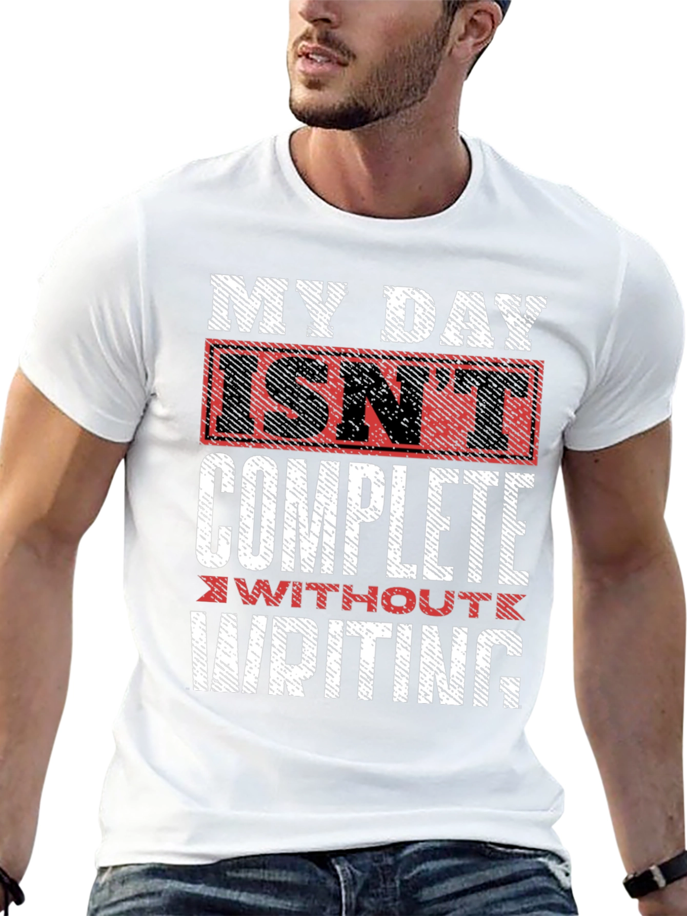 Writers Tee: My Day Isnt Complete Without Writing