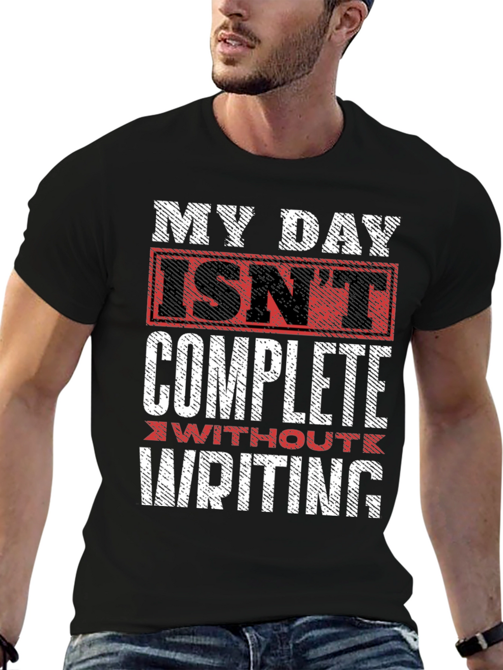 Writers Tee: My Day Isnt Complete Without Writing