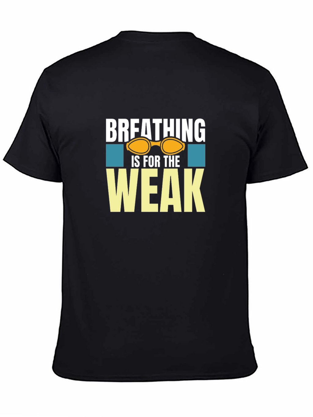 Breathing is for the Weak T-Shirt Swimmer Gift