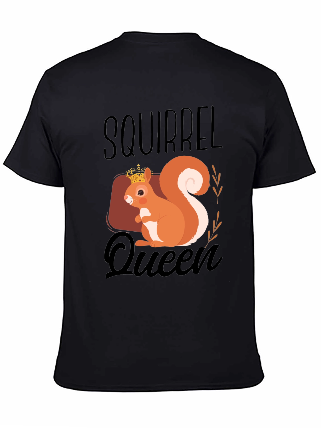 Squirrel Queen T-Shirt - Cute Animal Graphic Tee