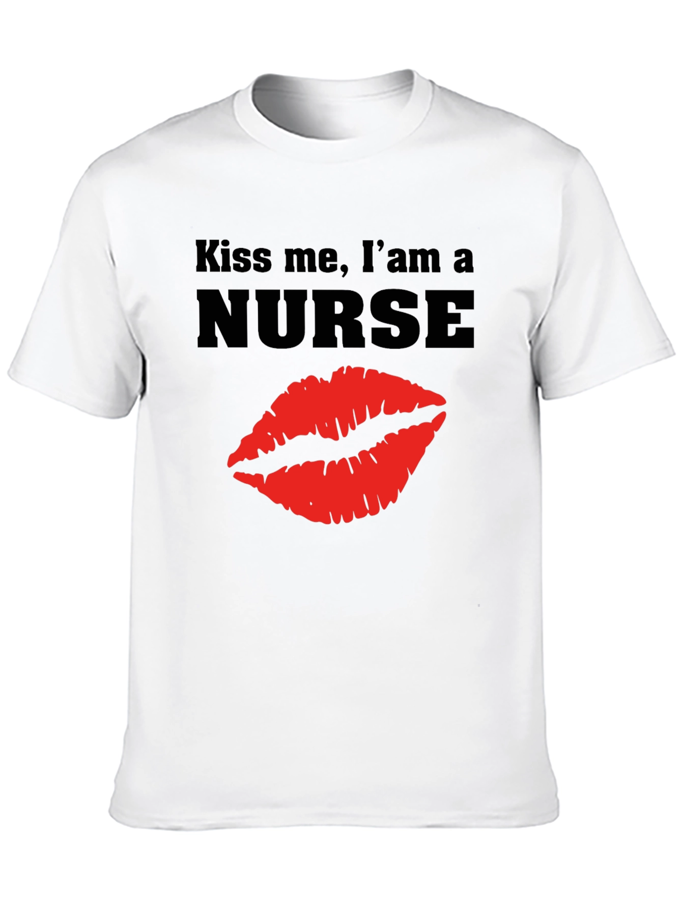Kiss Me Im a Nurse T-Shirt
