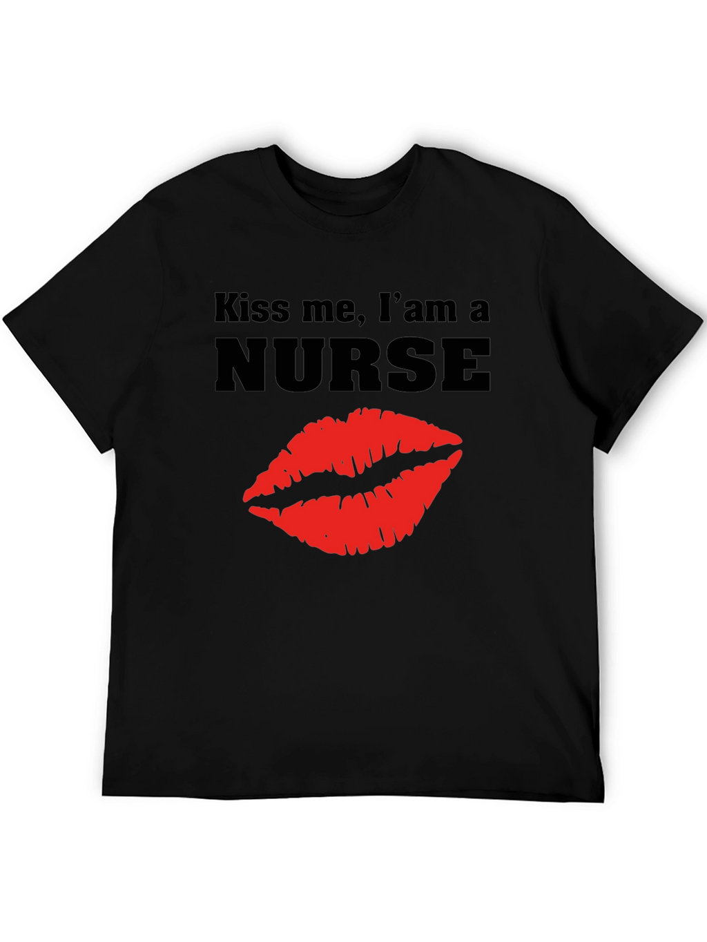 Kiss Me Im a Nurse T-Shirt