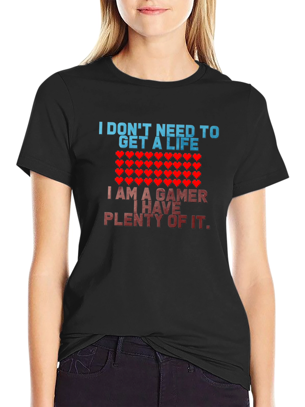 Gamer T-Shirt - I Dont Need a Life