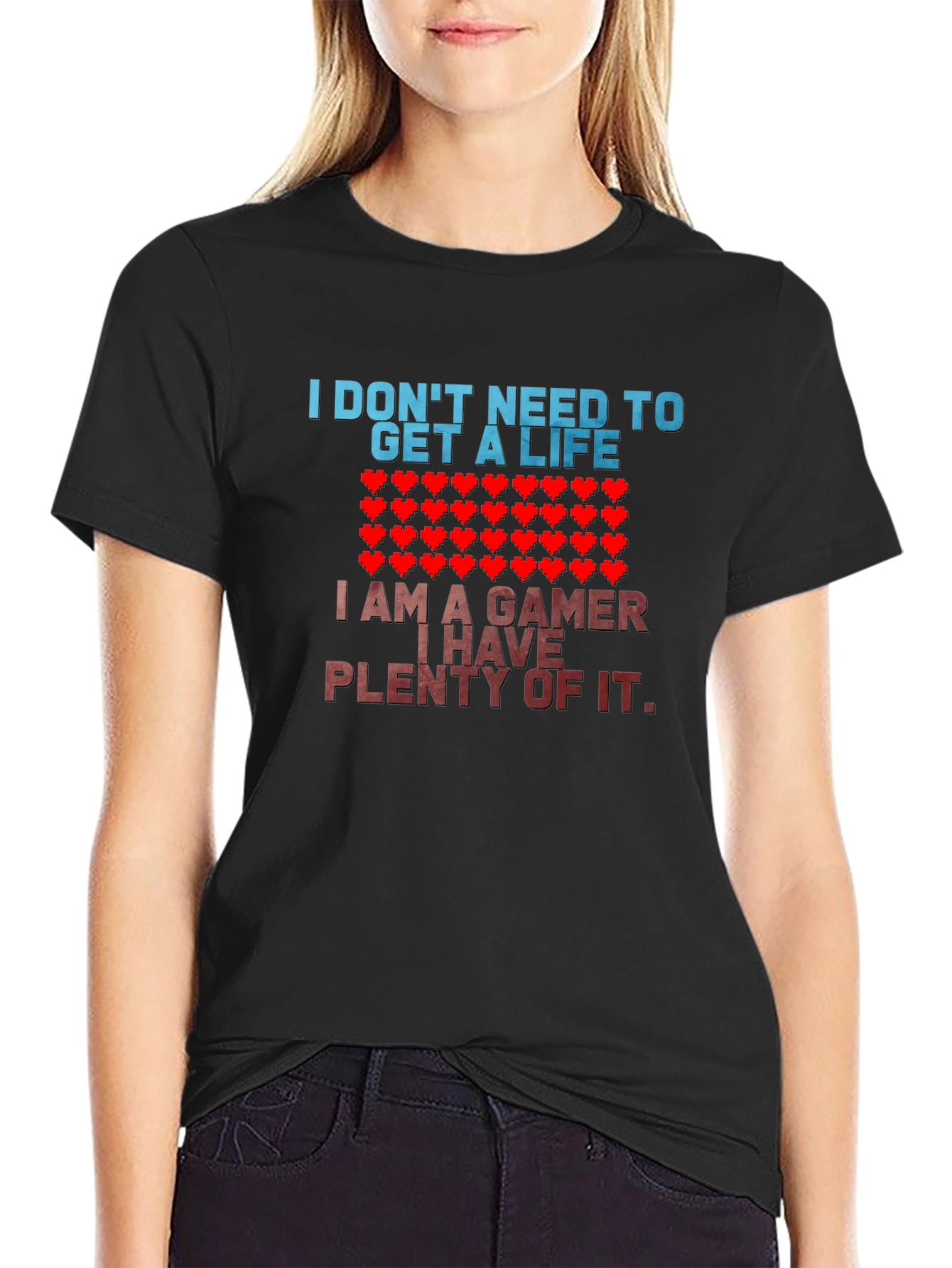Gamer T-Shirt - I Dont Need a Life