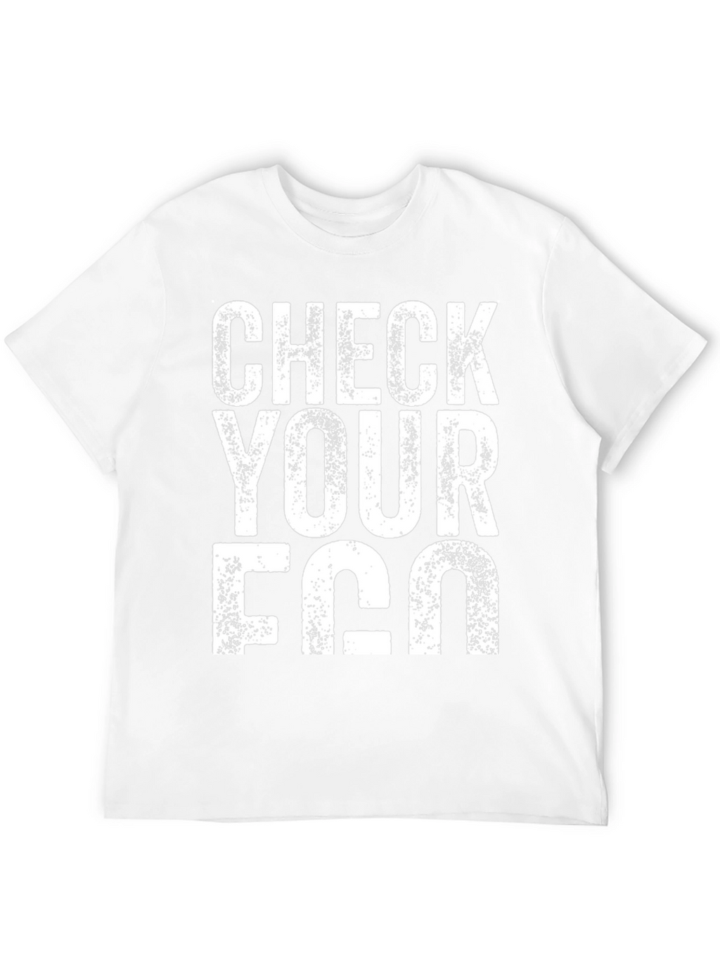 Check Your Ego T-Shirt - Funny Slogan Tee