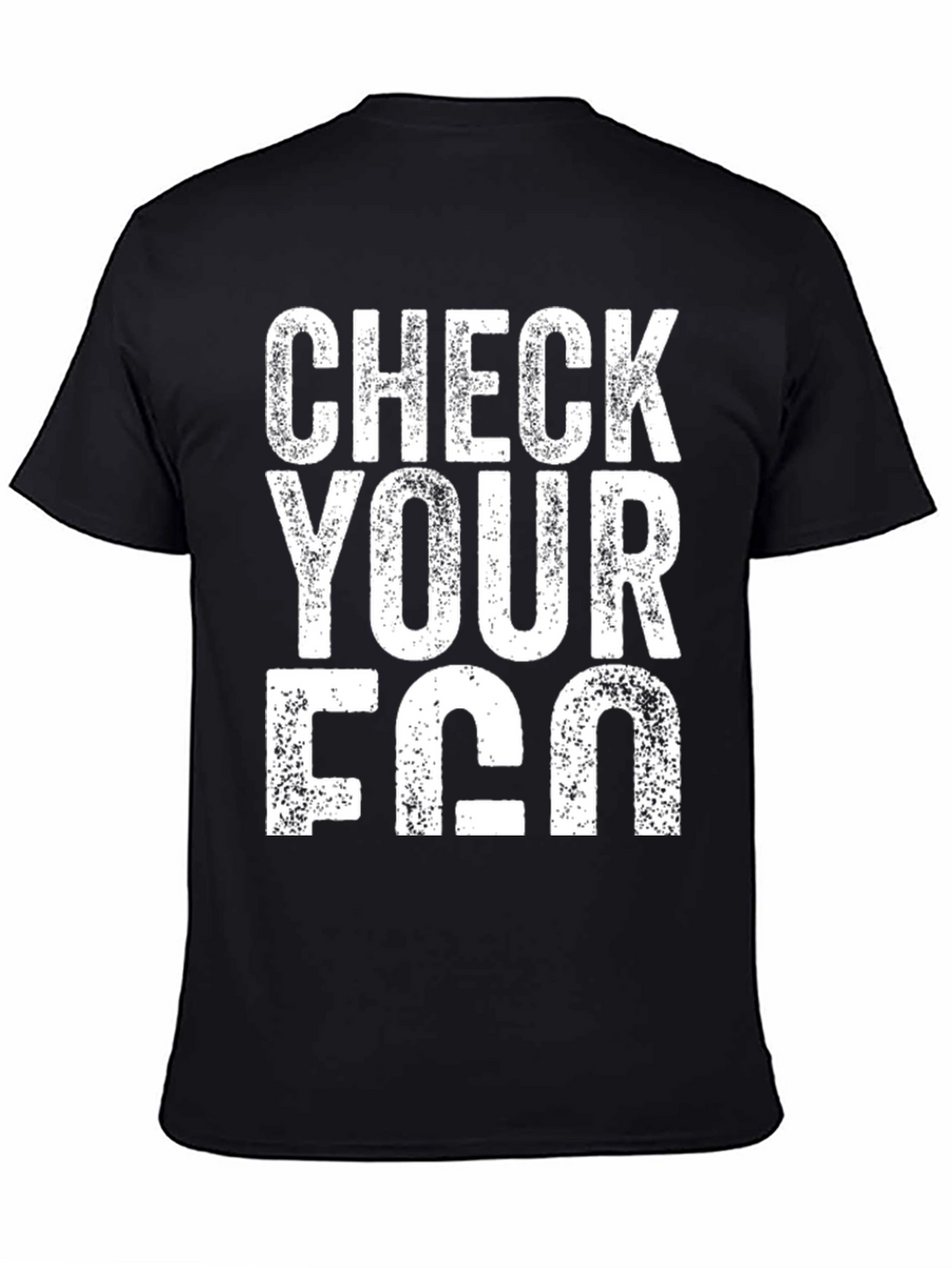Check Your Ego T-Shirt - Funny Slogan Tee