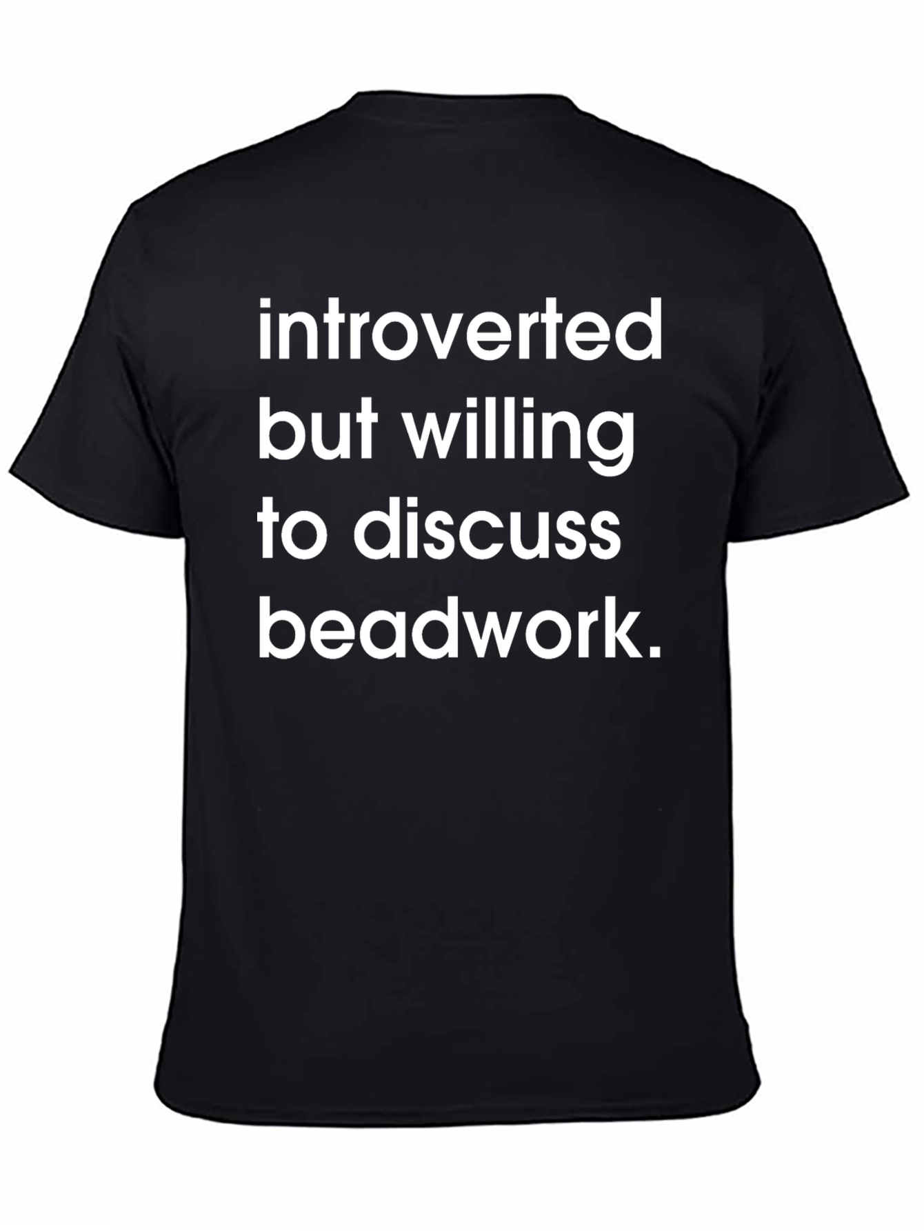 Introverted Beadwork Enthusiast T-Shirt