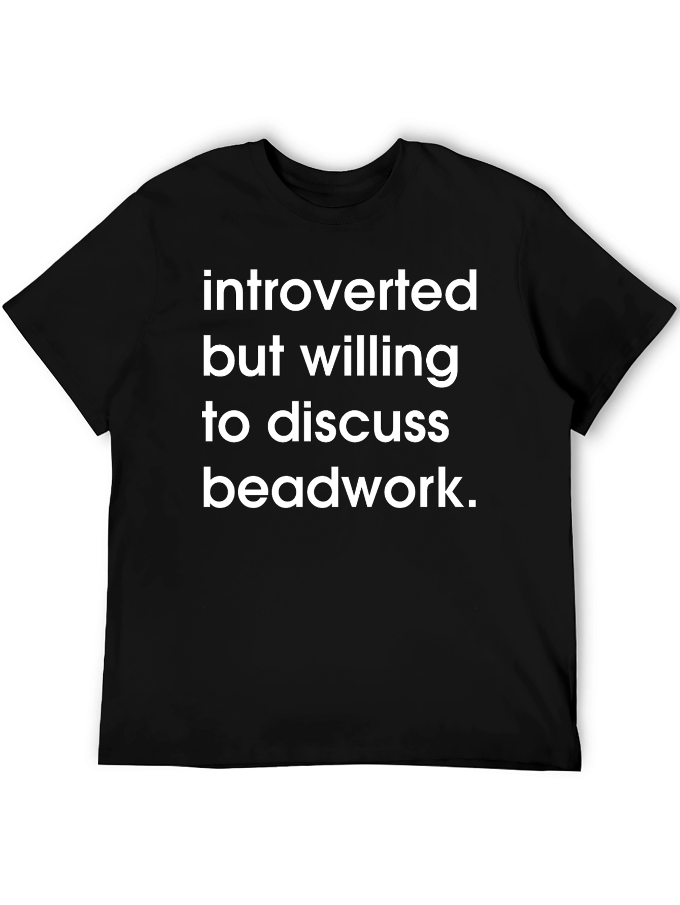 Introverted Beadwork Enthusiast T-Shirt