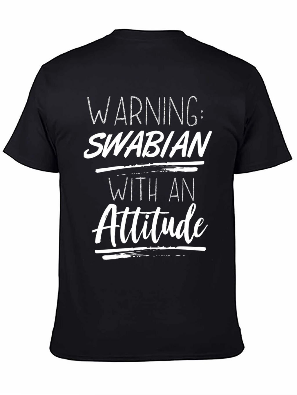 Warning: Swabian with an Attitude - Graphic T-Shirt