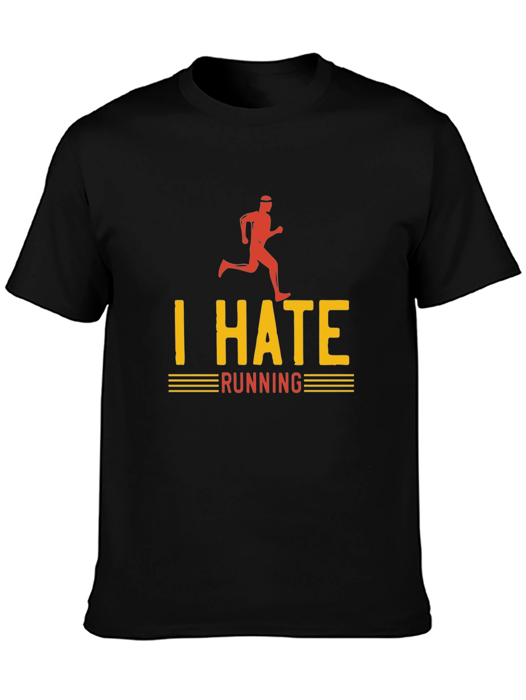 I Hate Running Graphic T-Shirt - Funny Runner Tee