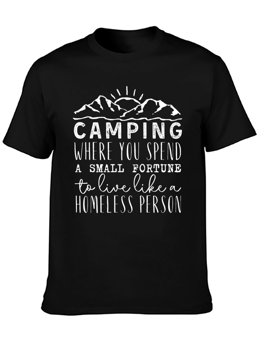 Camping Homeless Person Graphic Tee