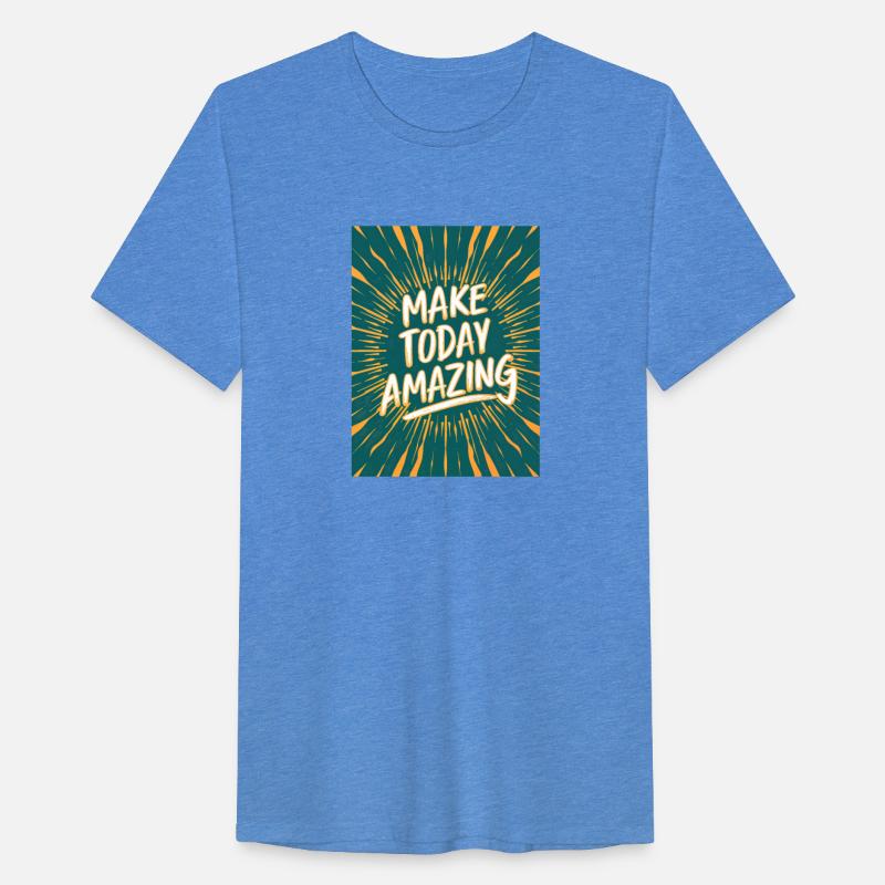 Make Today Amazing - Motivational Quote