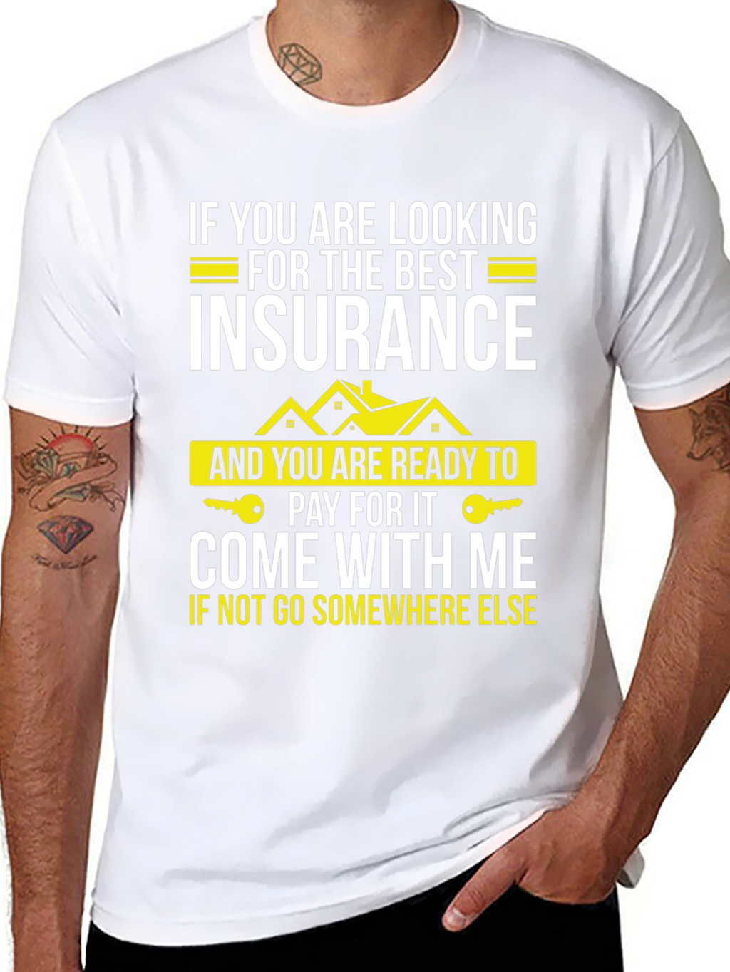 Insurance T-Shirt: Best Policy Come With Me Tee