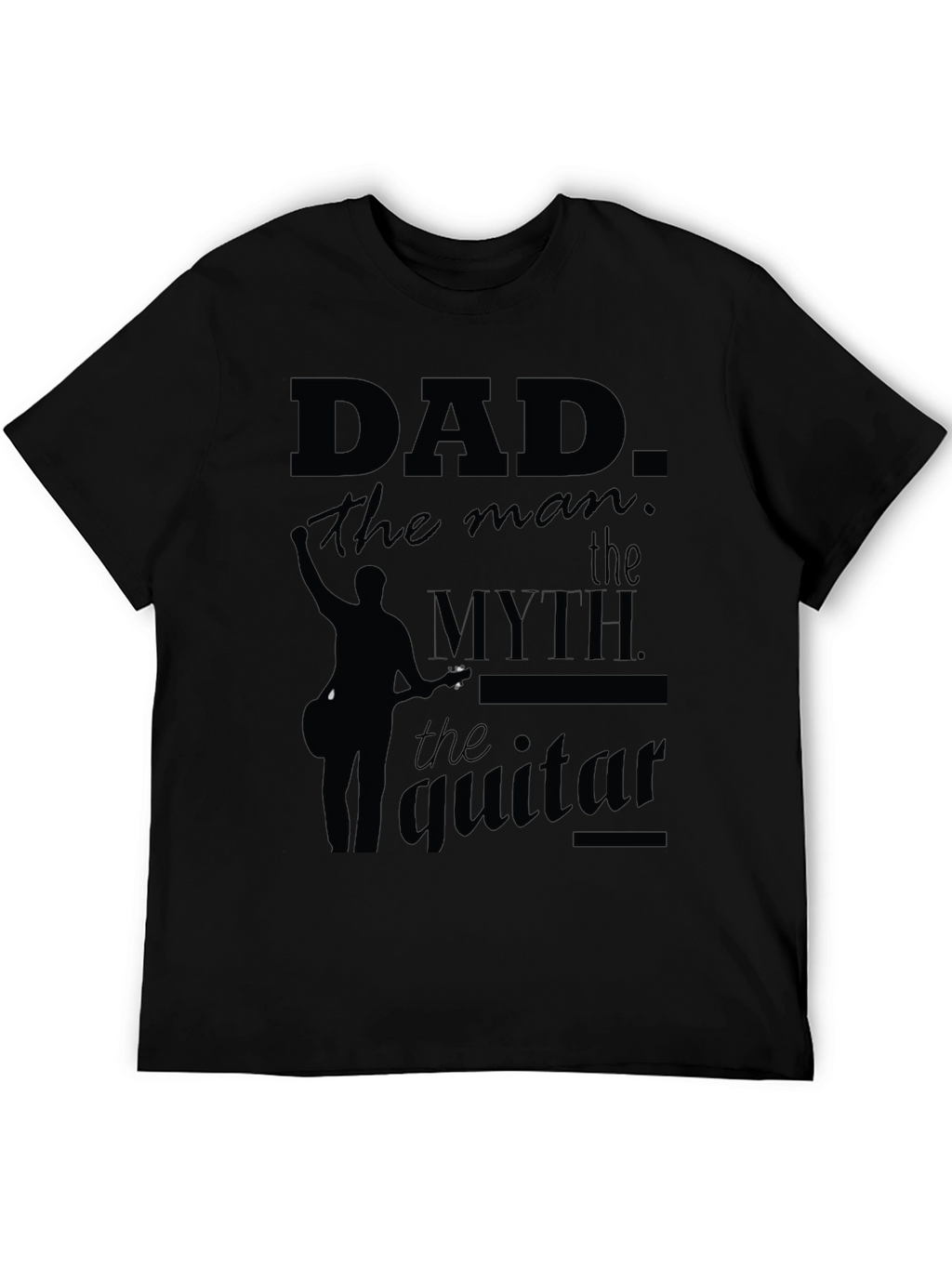 Dad: The Man The Myth The Guitar T-Shirt