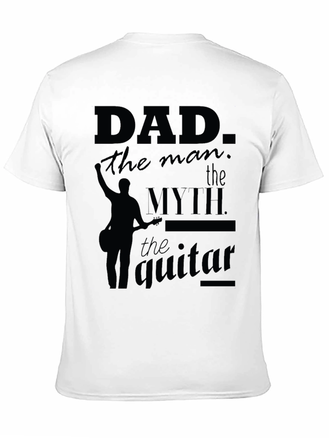 Dad: The Man The Myth The Guitar T-Shirt