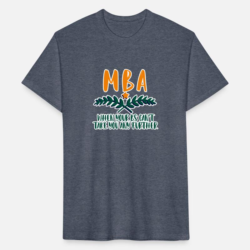 MBA, When Your Bs Can't Take You Any Further 4
