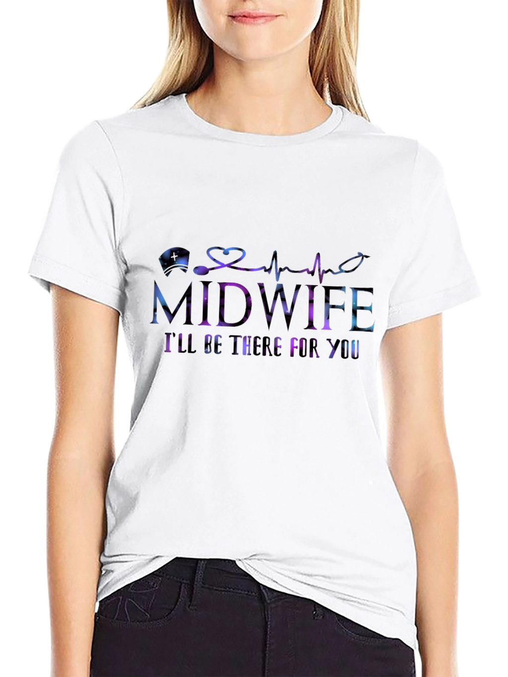 Midwife Ill Be There For You T-Shirt