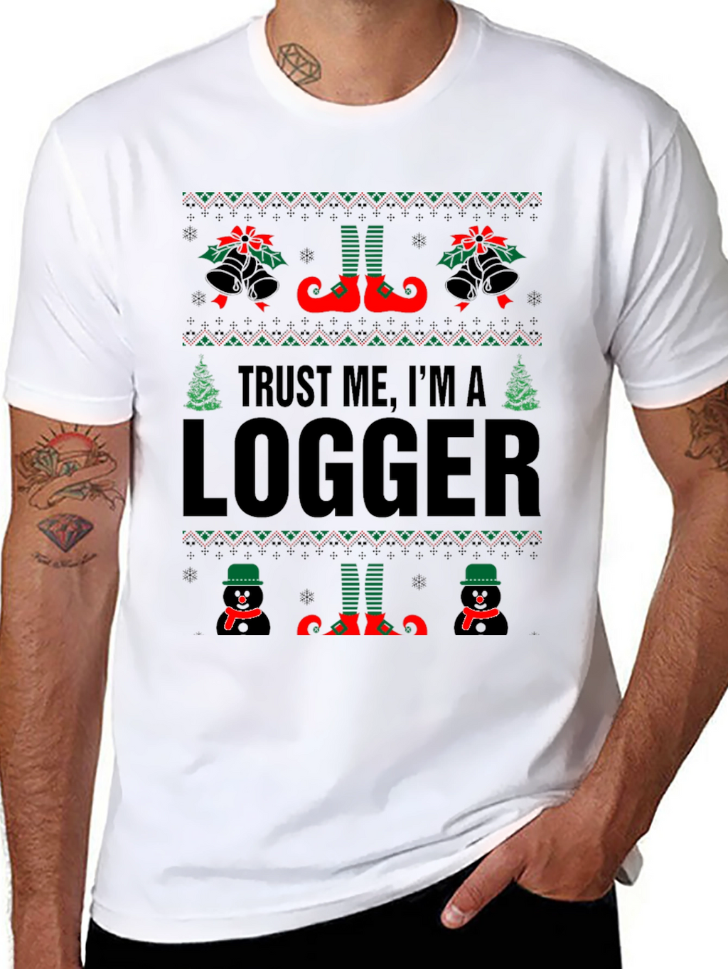 Trust Me Im A Logger Ugly Christmas T-Shirt