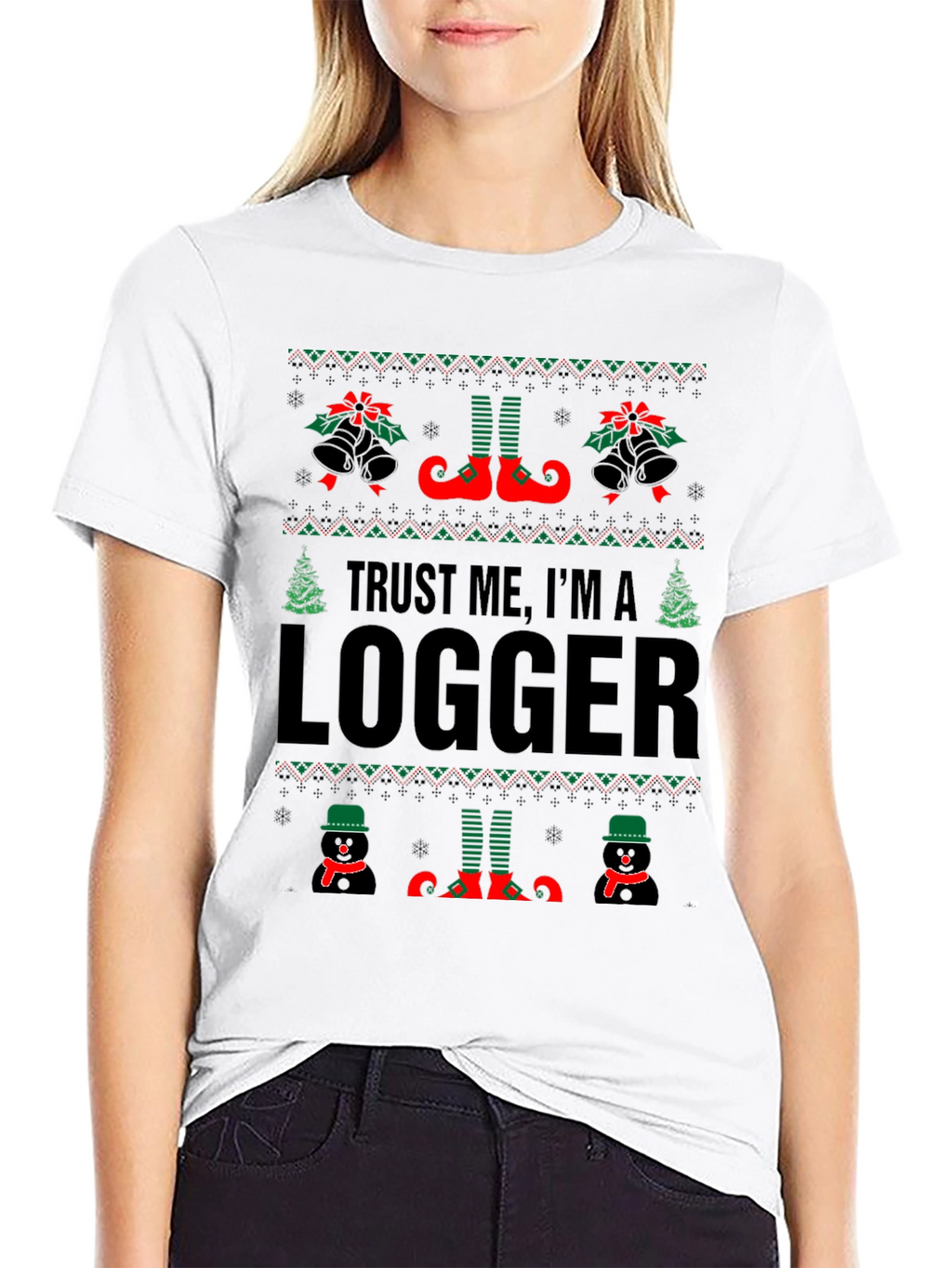 Trust Me Im A Logger Ugly Christmas T-Shirt