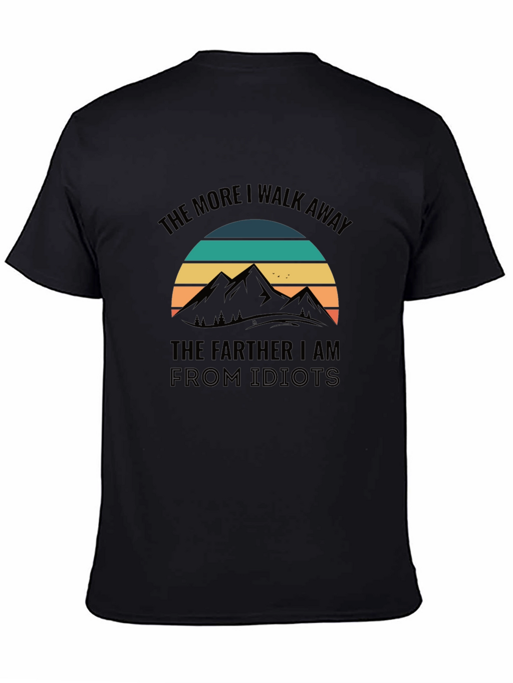 The More I Walk Away T-Shirt