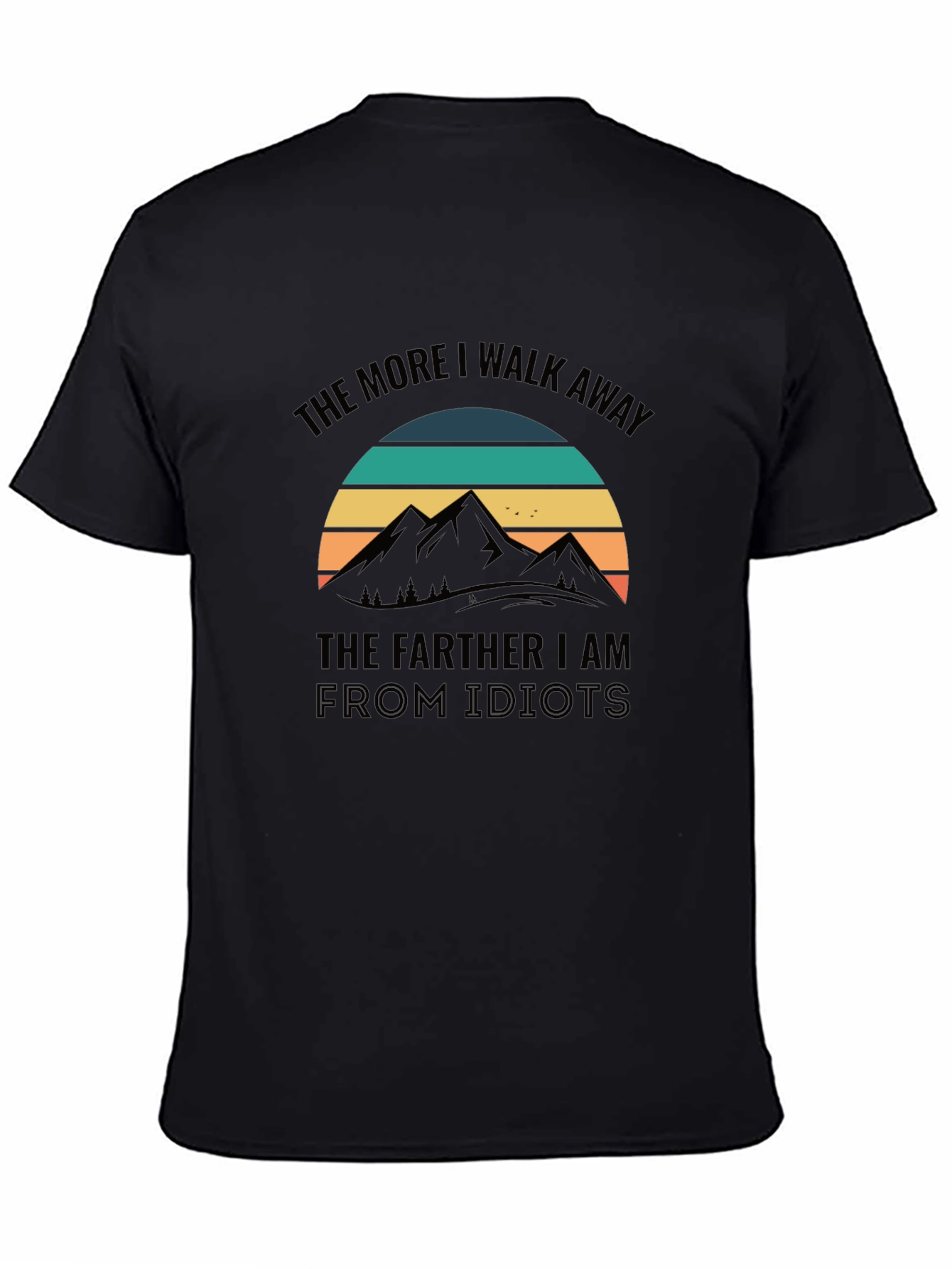 The More I Walk Away T-Shirt