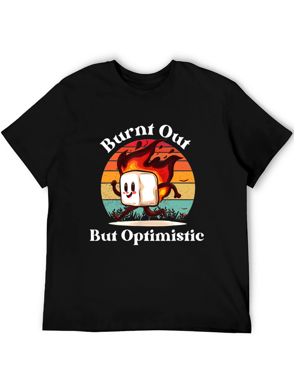 Burnt Out But Optimistic Graphic T-Shirt