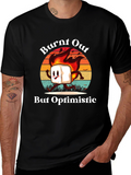 Burnt Out But Optimistic Graphic T-Shirt