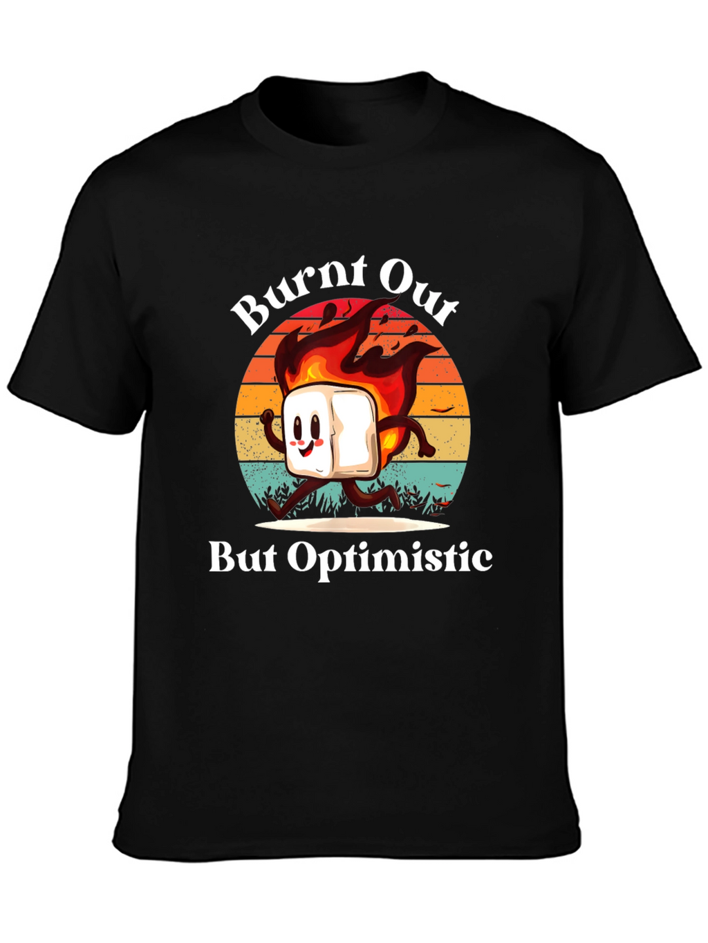 Burnt Out But Optimistic Graphic T-Shirt