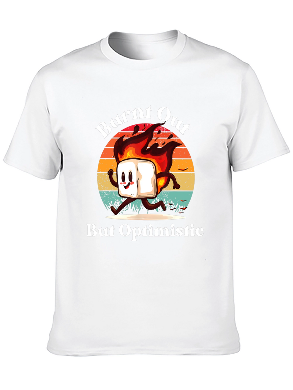 Burnt Out But Optimistic Graphic T-Shirt
