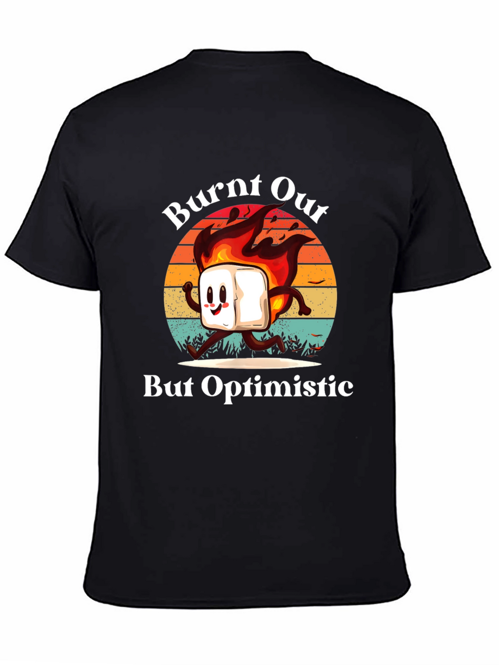 Burnt Out But Optimistic Graphic T-Shirt