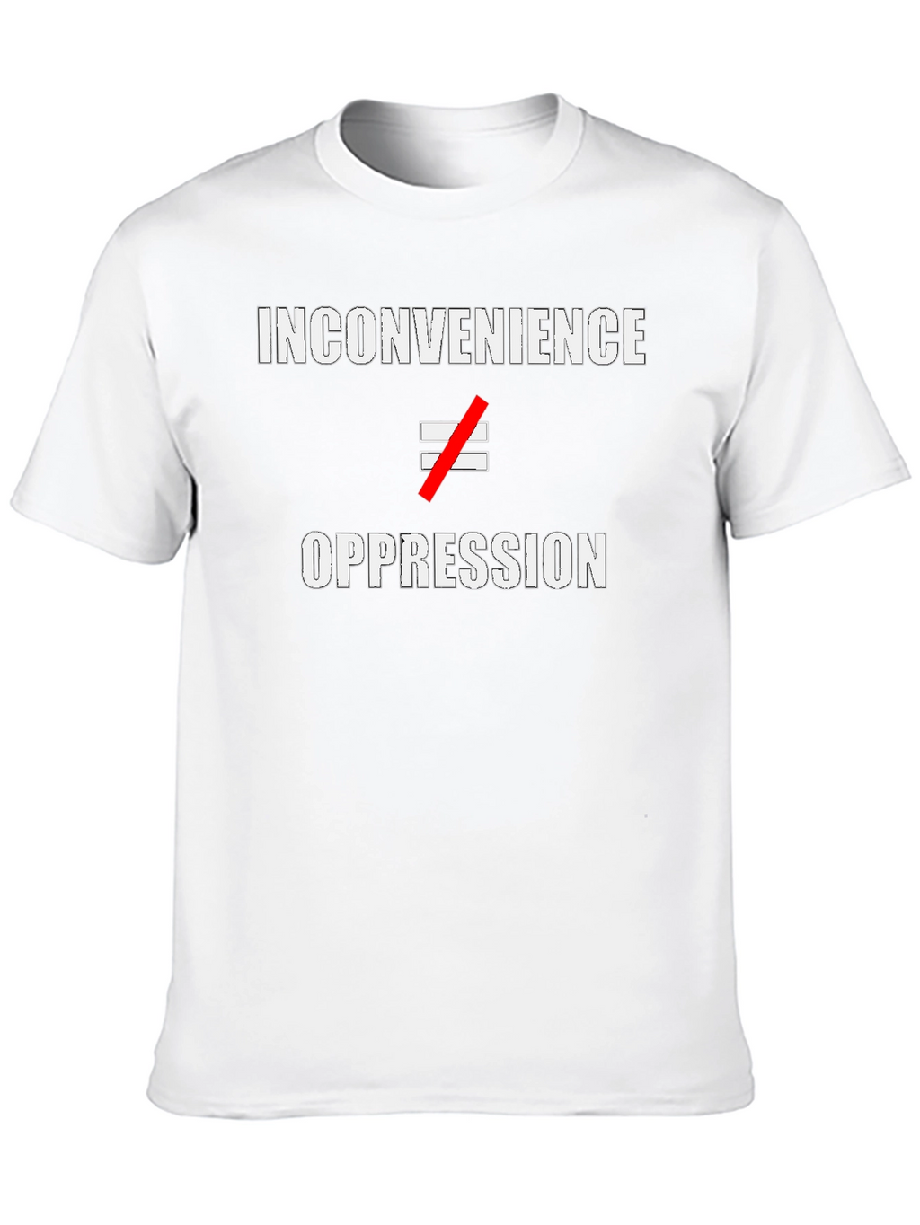 Inconvenience Not Oppression Graphic Tee