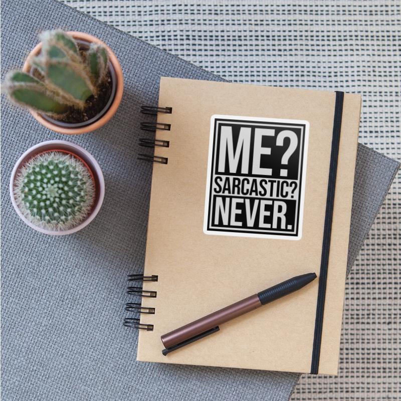me sarcastic never quote