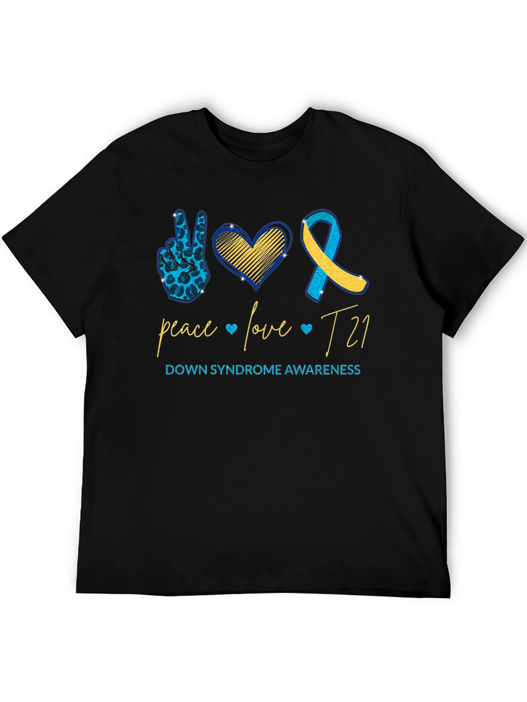 Down Syndrome Awareness T-Shirt: Peace Love T21