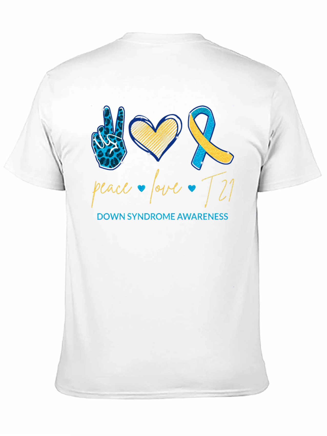 Down Syndrome Awareness T-Shirt: Peace Love T21