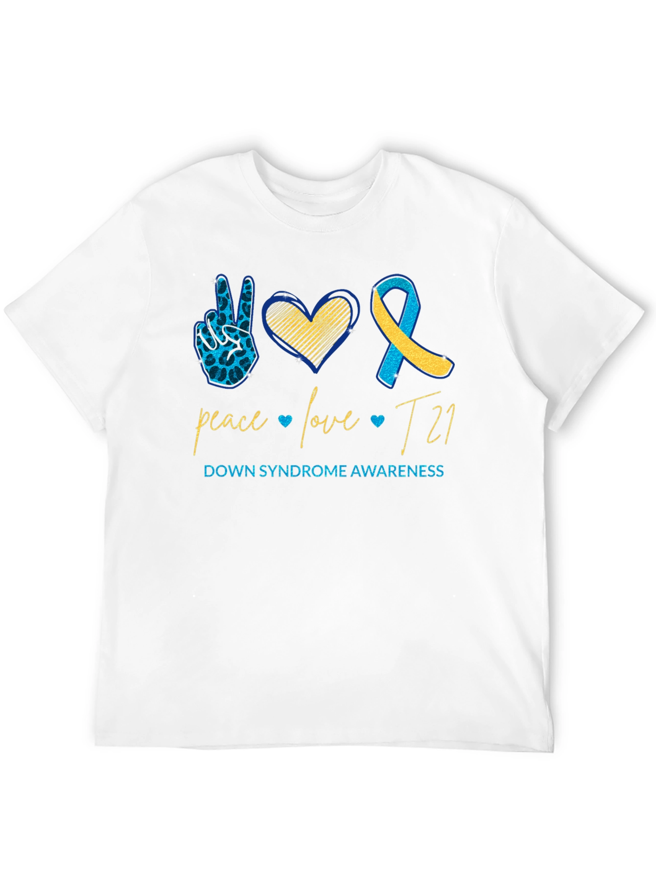 Down Syndrome Awareness T-Shirt: Peace Love T21