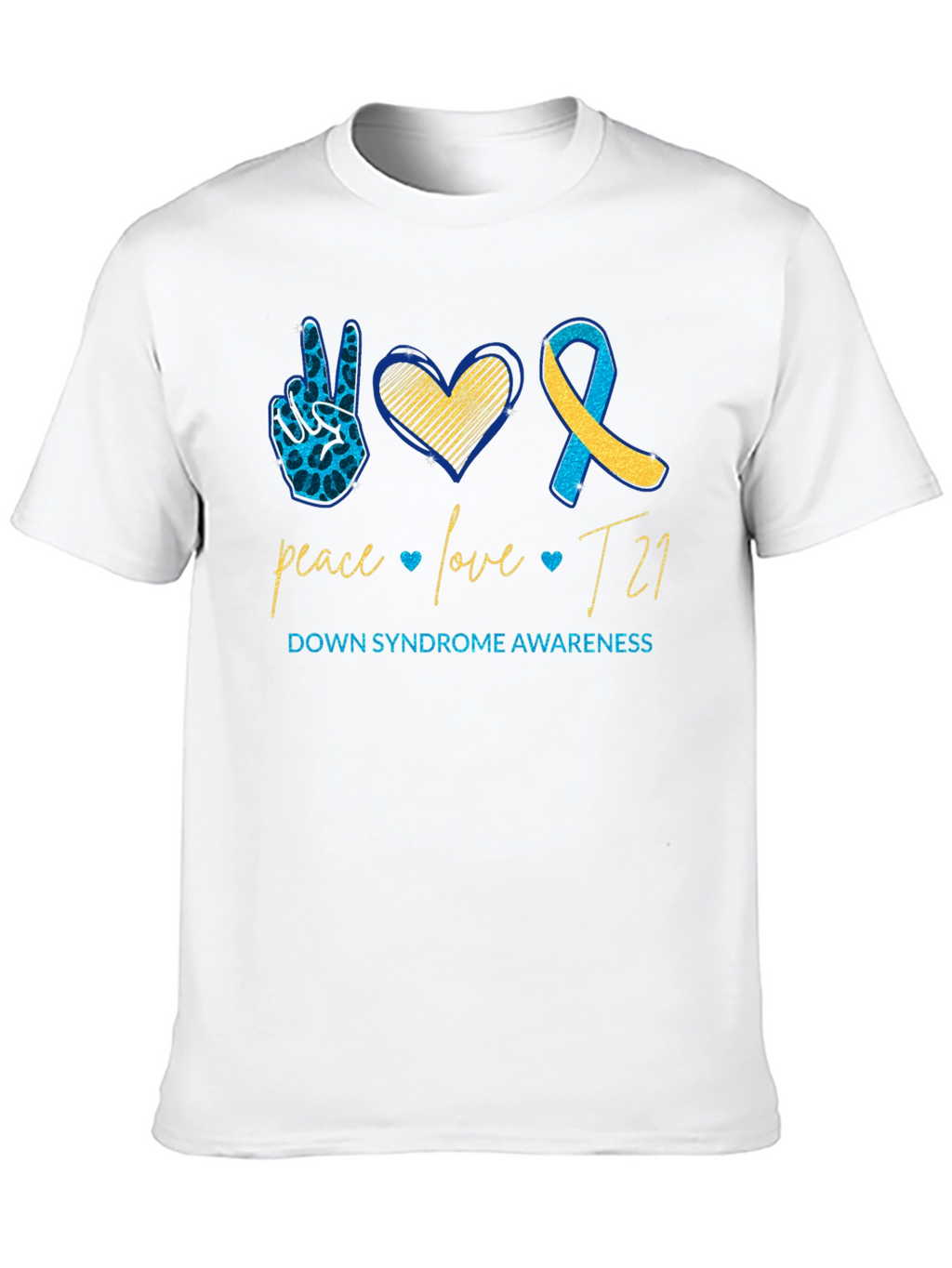 Down Syndrome Awareness T-Shirt: Peace Love T21