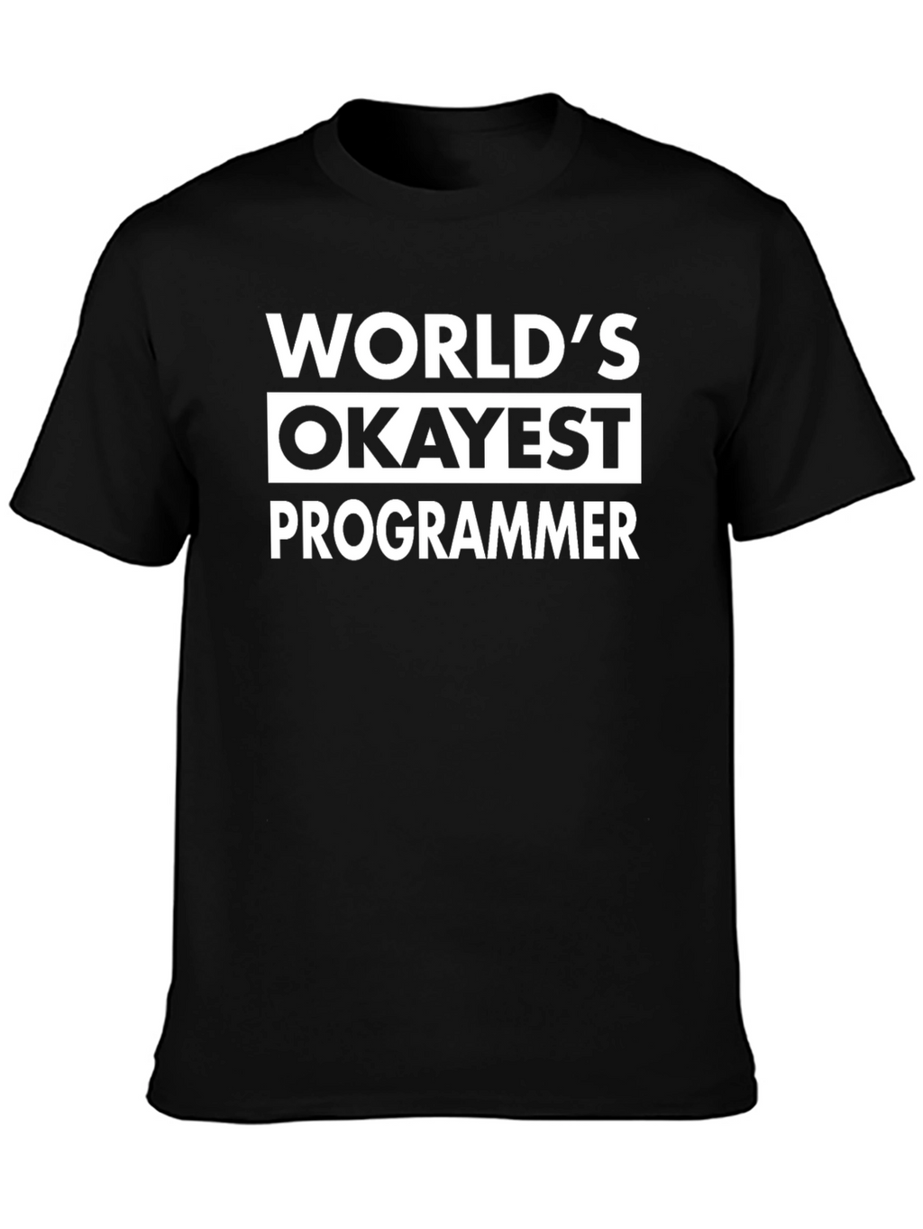 Worlds Okayest Programmer Black T-Shirt
