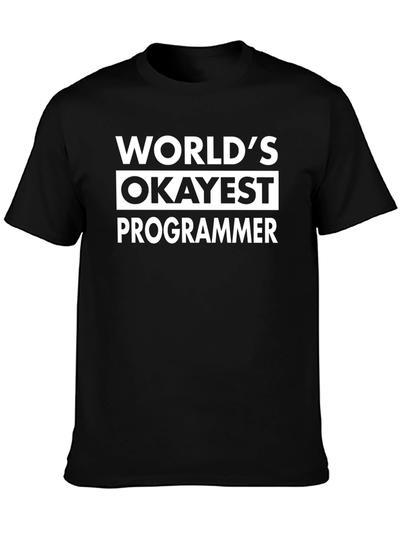 Worlds Okayest Programmer Black T-Shirt