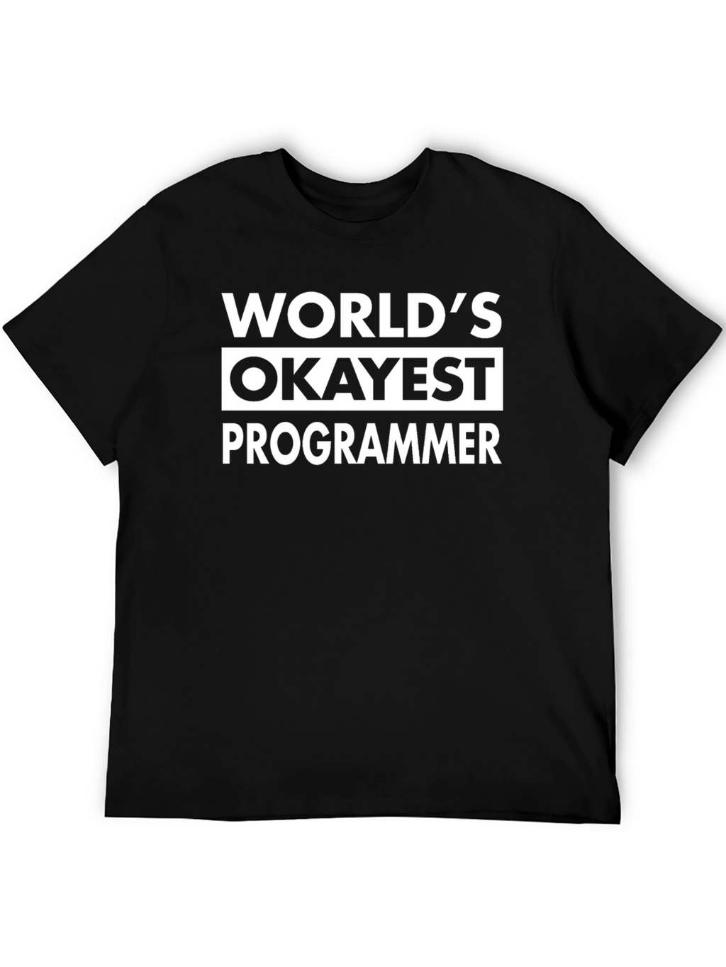 Worlds Okayest Programmer Black T-Shirt