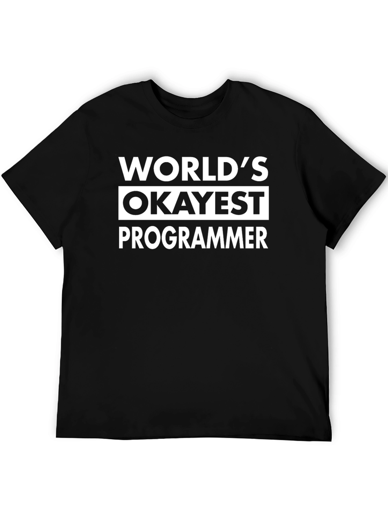 Worlds Okayest Programmer Black T-Shirt