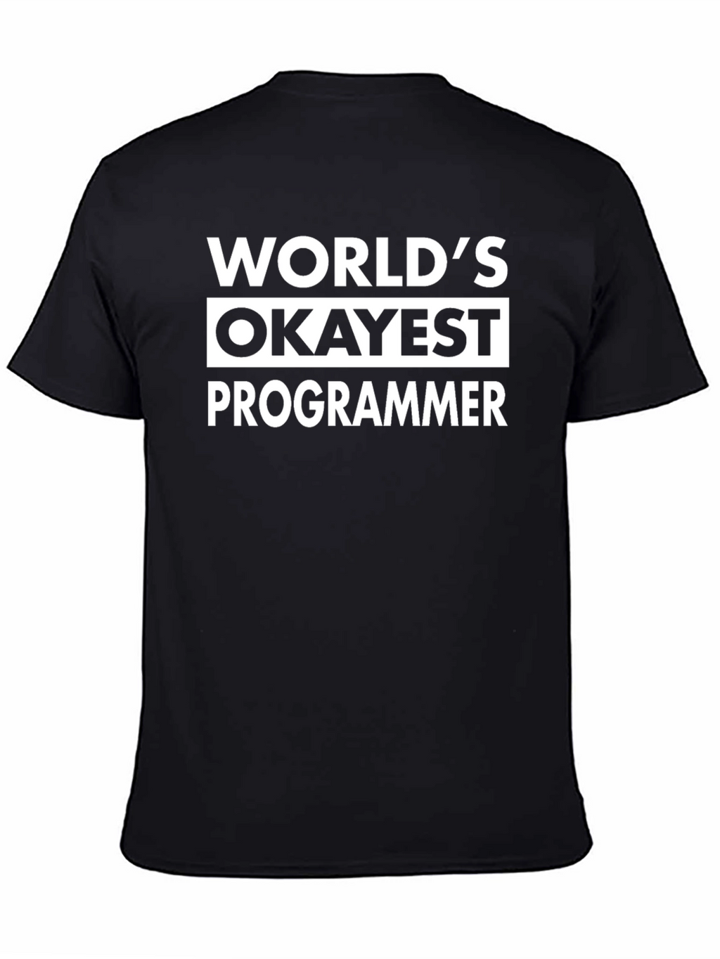 Worlds Okayest Programmer Black T-Shirt