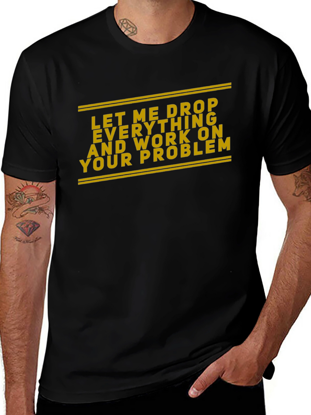 Work On Your Problem Funny Black T-Shirt