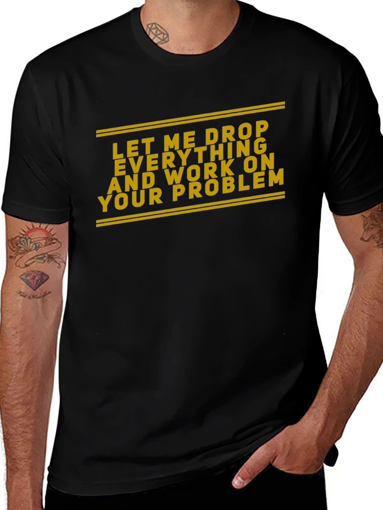 Work On Your Problem Funny Black T-Shirt