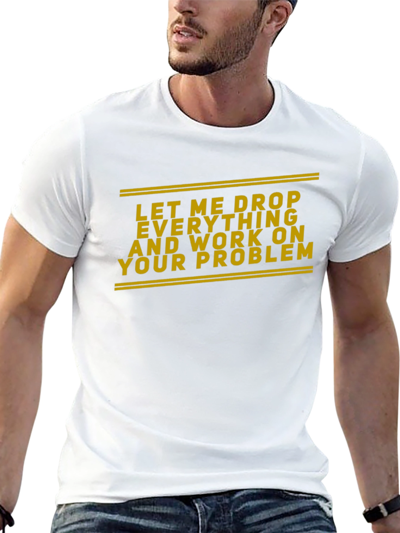 Work On Your Problem Funny Black T-Shirt