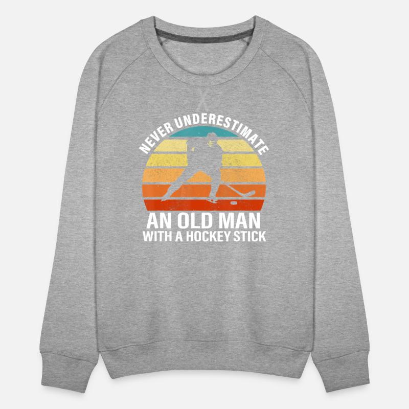 mens never underestimate an old man with a hockey