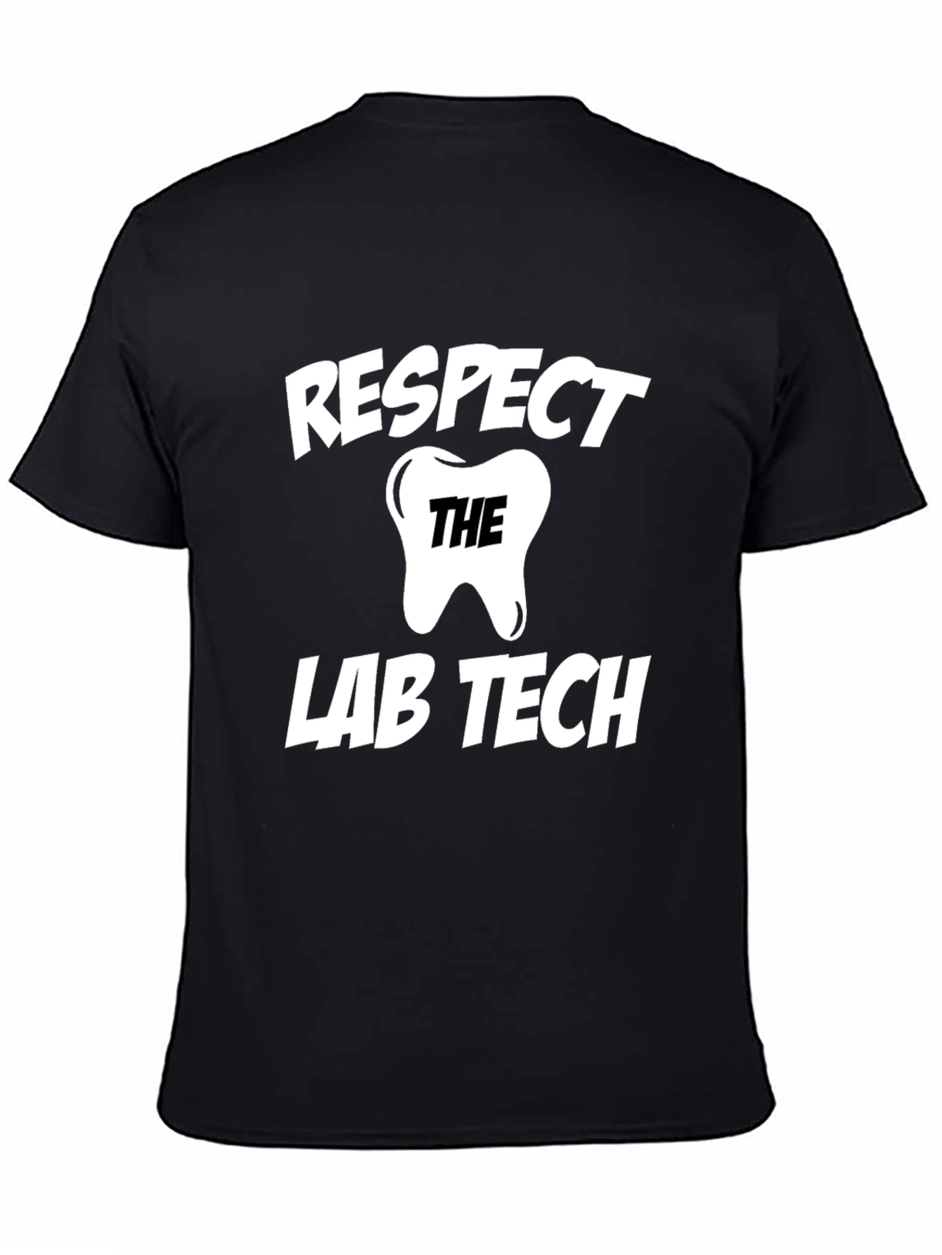Respect Lab Tech T-Shirt - Dental Assistant Gift
