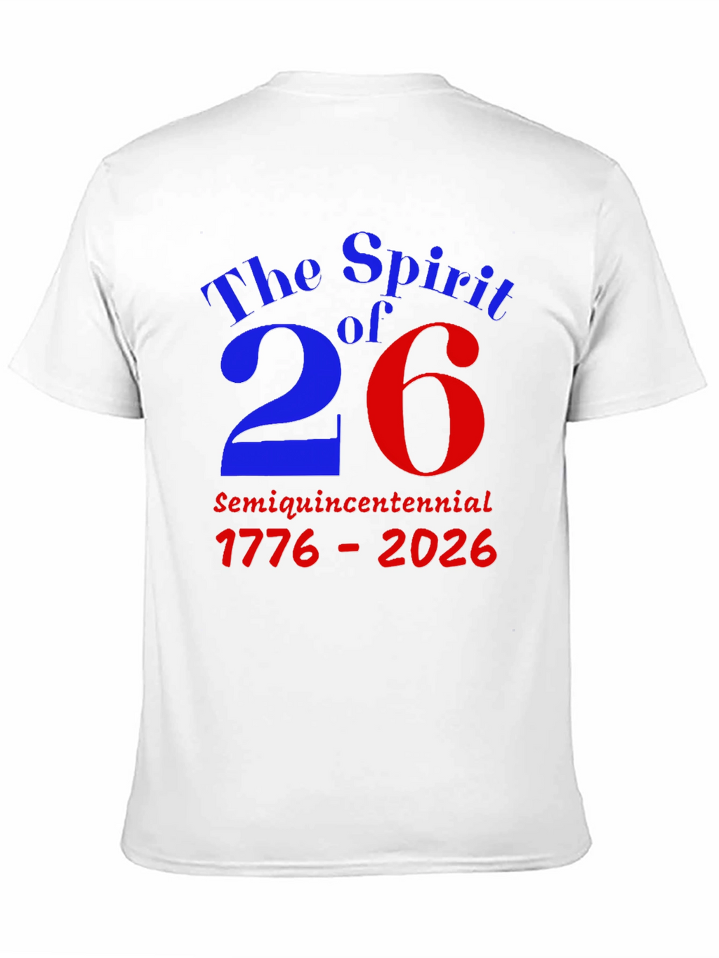 Spirit of 26 Semiquincentennial T-Shirt