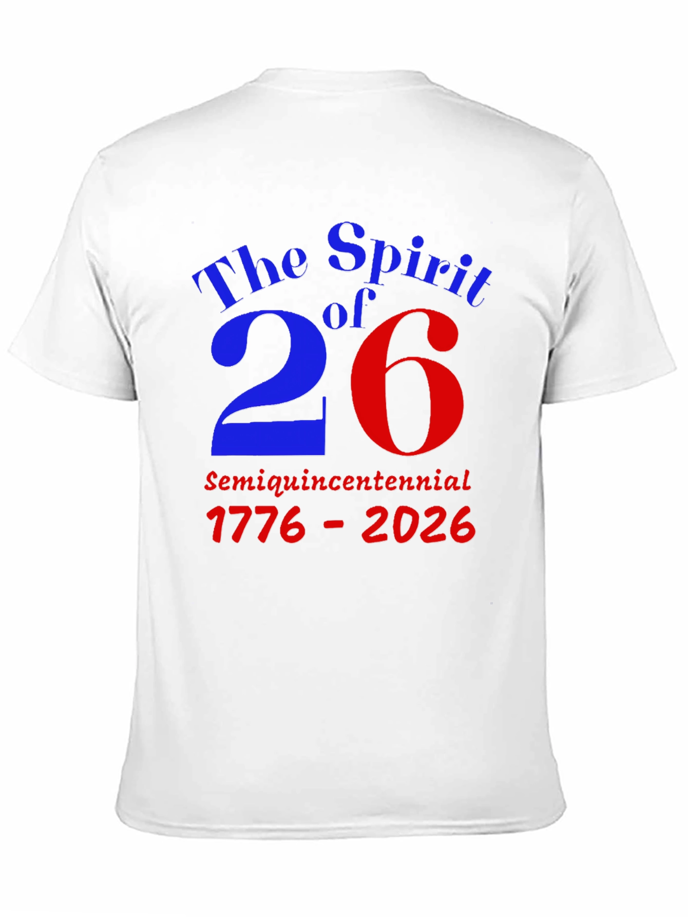 Spirit of 26 Semiquincentennial T-Shirt