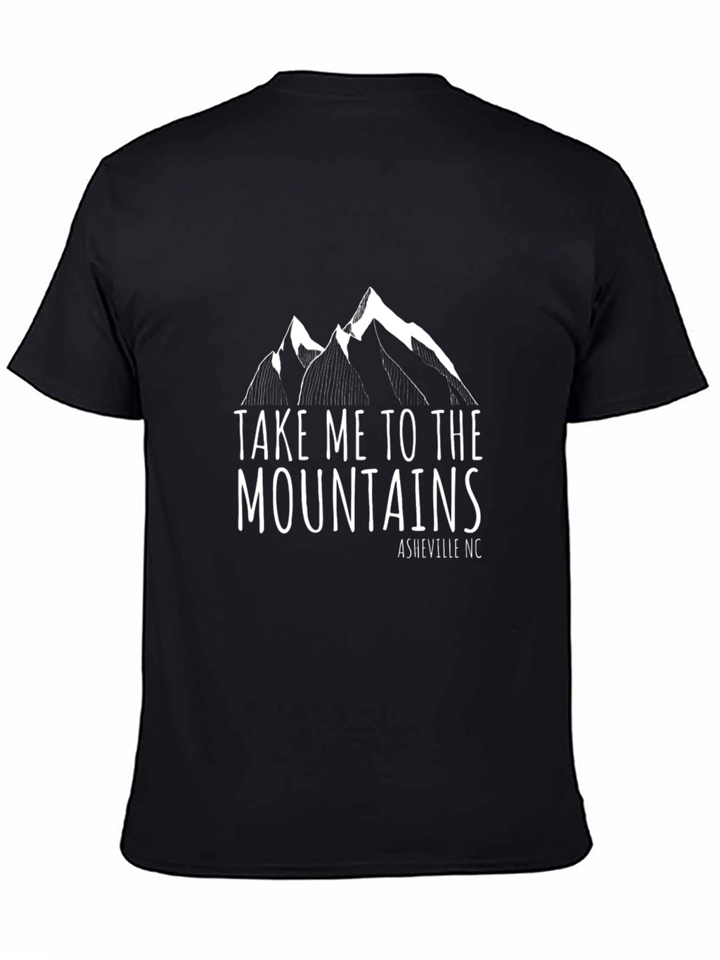 Take Me to the Mountains T-Shirt - Asheville NC