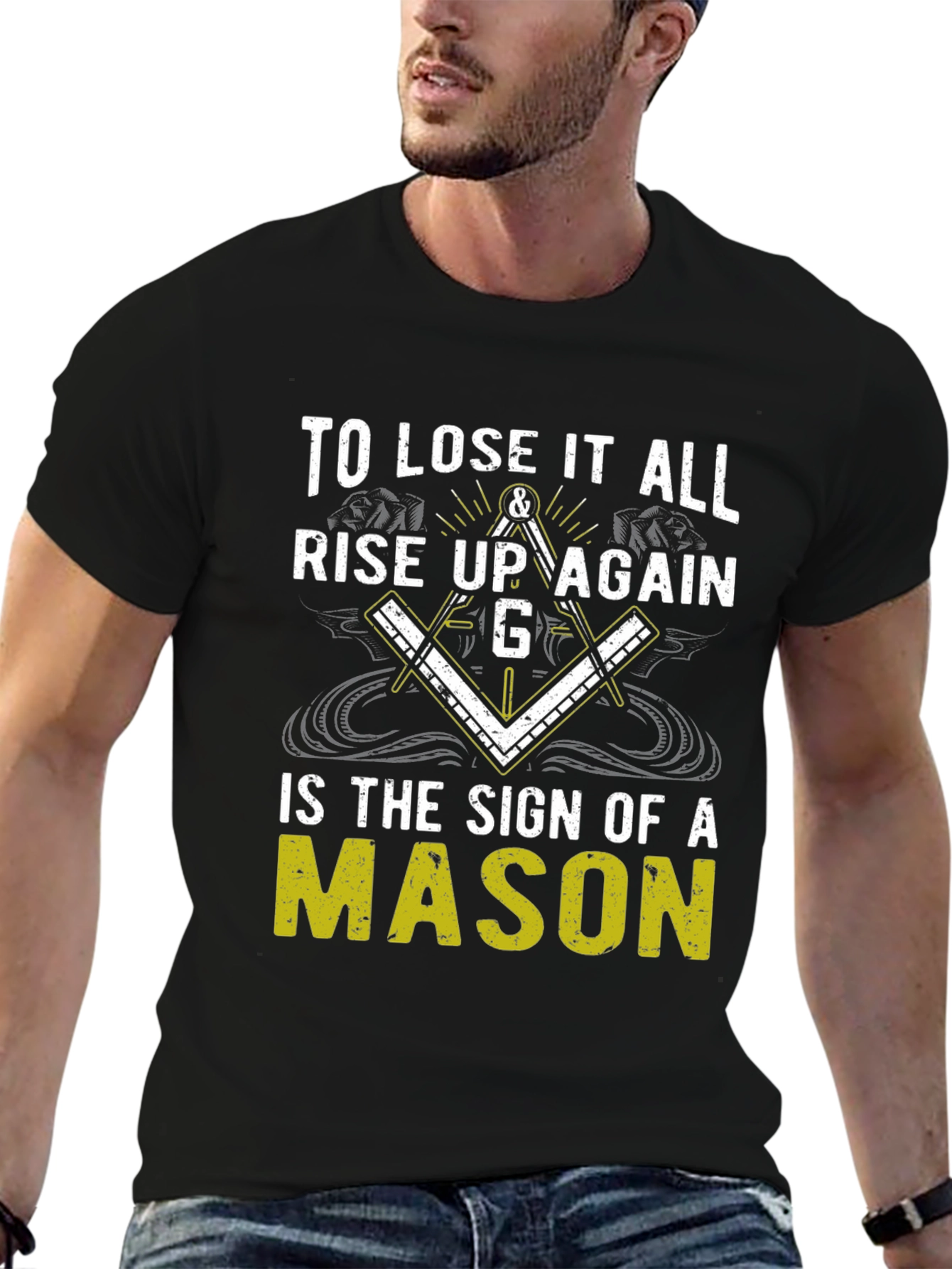 To Lose it All Rise Up Again Mason T-Shirt